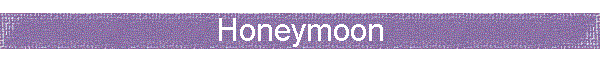 Honeymoon